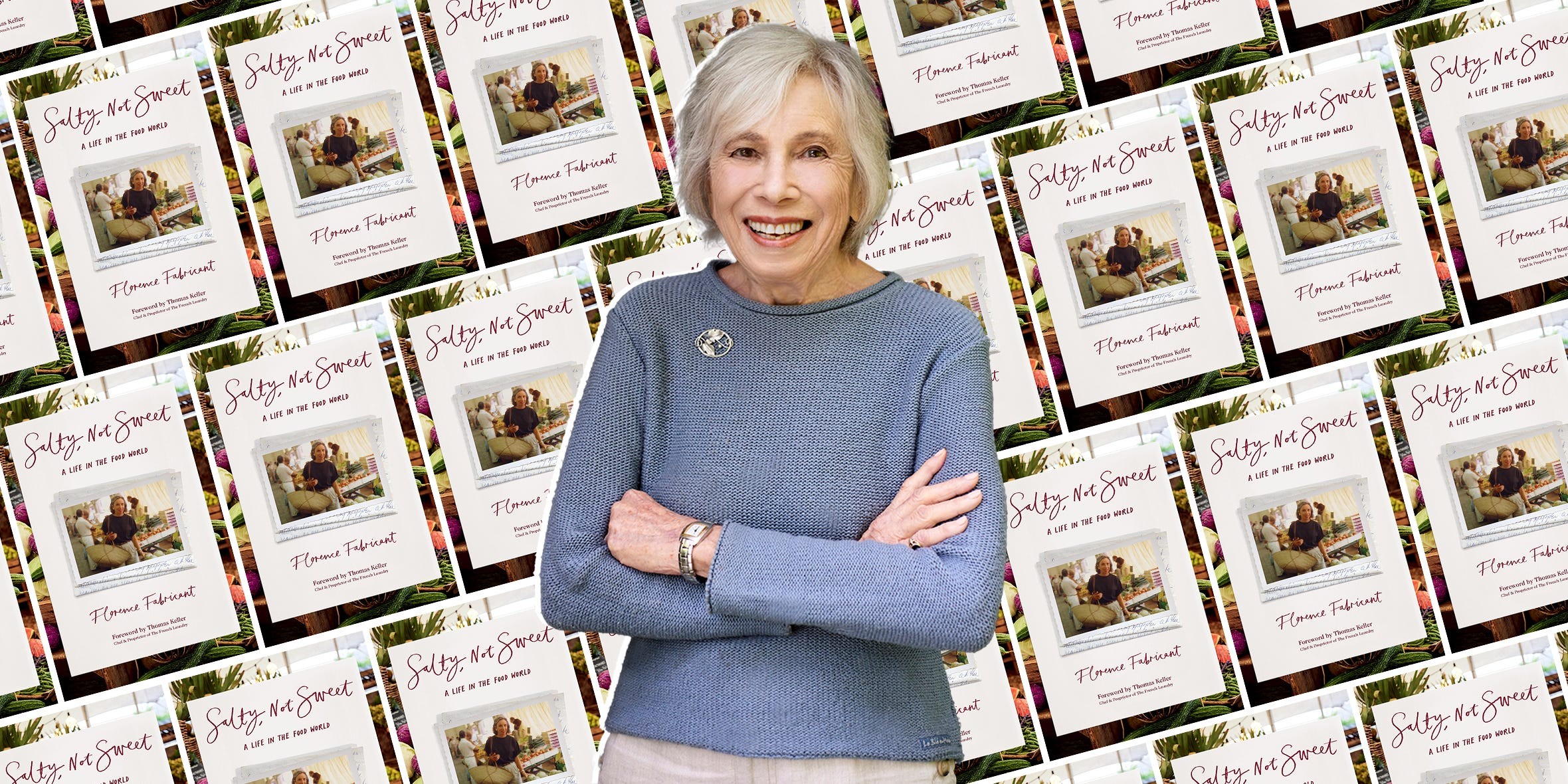 Smiling woman with arms crossed in front of the book covers for "Salty, Not Sweet" by Florence Fabricant.